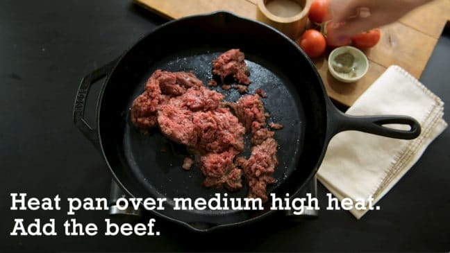 Heat pan over medium high heat and add the ground beef.